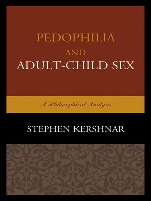 cover image of Pedophilia and Adult&#8211;Child Sex